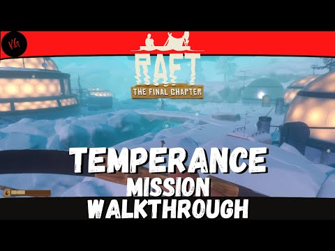 Raft - Quick Walkthrough the Temperance Mission