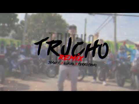 TRUCHO -Perro Primo X El Noba X JVMADJ  Cumbia 420 RKT