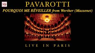 Luciano Pavarotti - Pourquoi me réveiller, from Werther (Massenet)