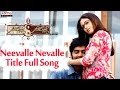 Neevalle Nevalle Movie Title Full Song Vinay Sadha Tanisha