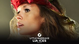 Lia Ices - Little Mariage