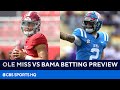 No. 12 Ole Miss at No. 1 Alabama FULL Betting Guide (Props, Best Bets, & Pick to Win)| CBS Sports HQ