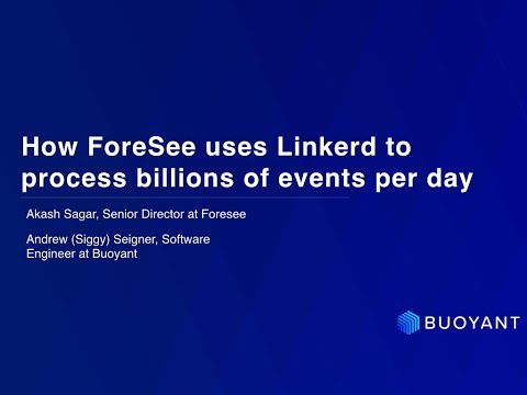 How ForeSee processes billions of events with Linkerd per day