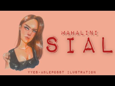 Sial Mahalini lyrics video(animated ilustration by @abelablech )