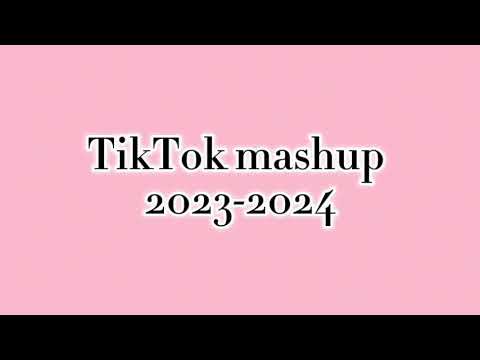 TikTok mashup 2023-2024 )100% CLEAN)