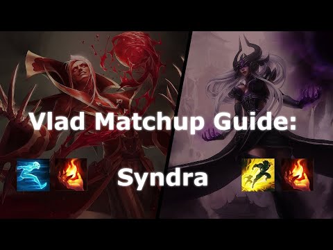 VLAD MATCHUPS (SEASON 11 GUIDE) : SYNDRA