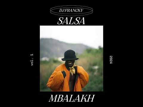 SALSA MBALAKH VOL 1 [ MIX BEST OF ] By DEEJAY FRANCKY