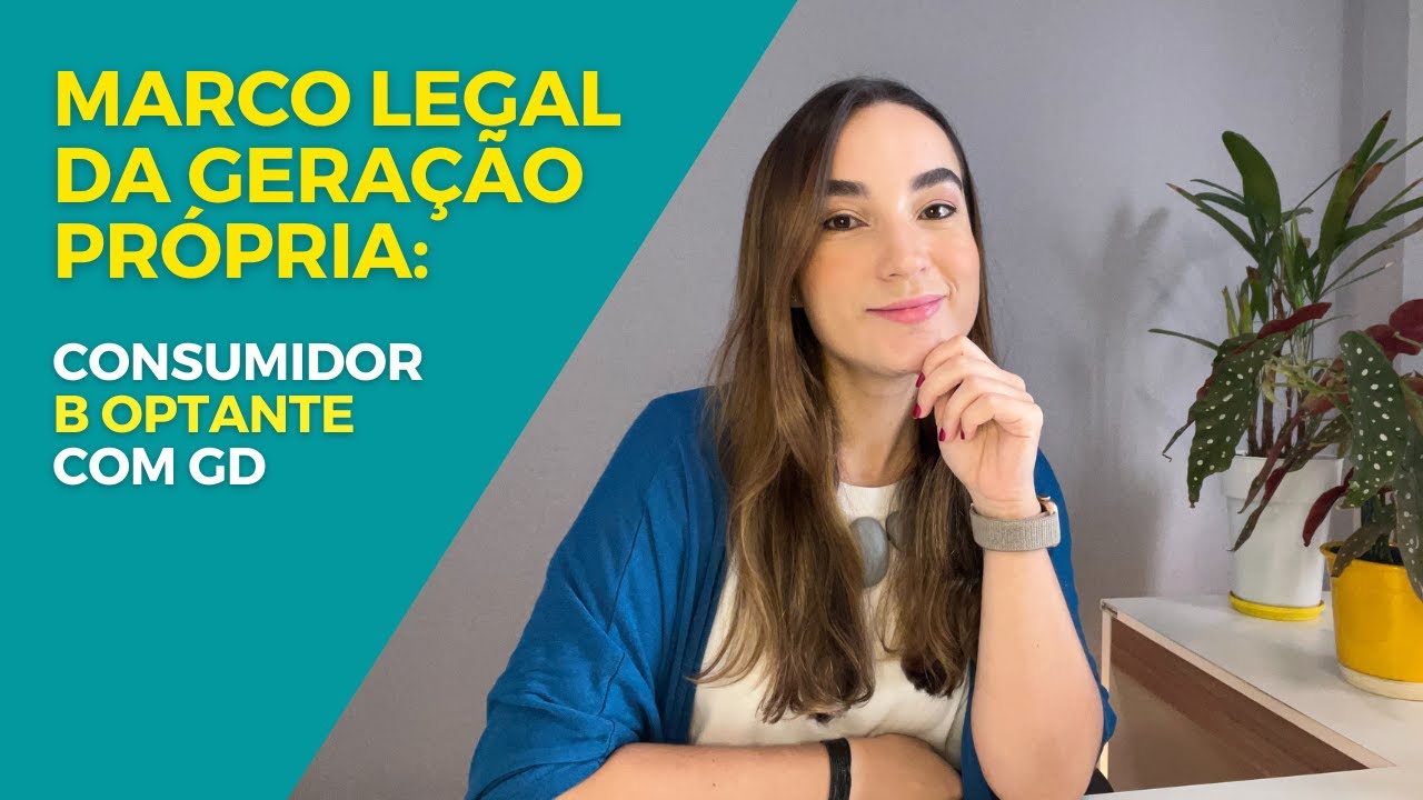 B Optante e GD: o que mudou com o Marco Legal da Geração Própria?