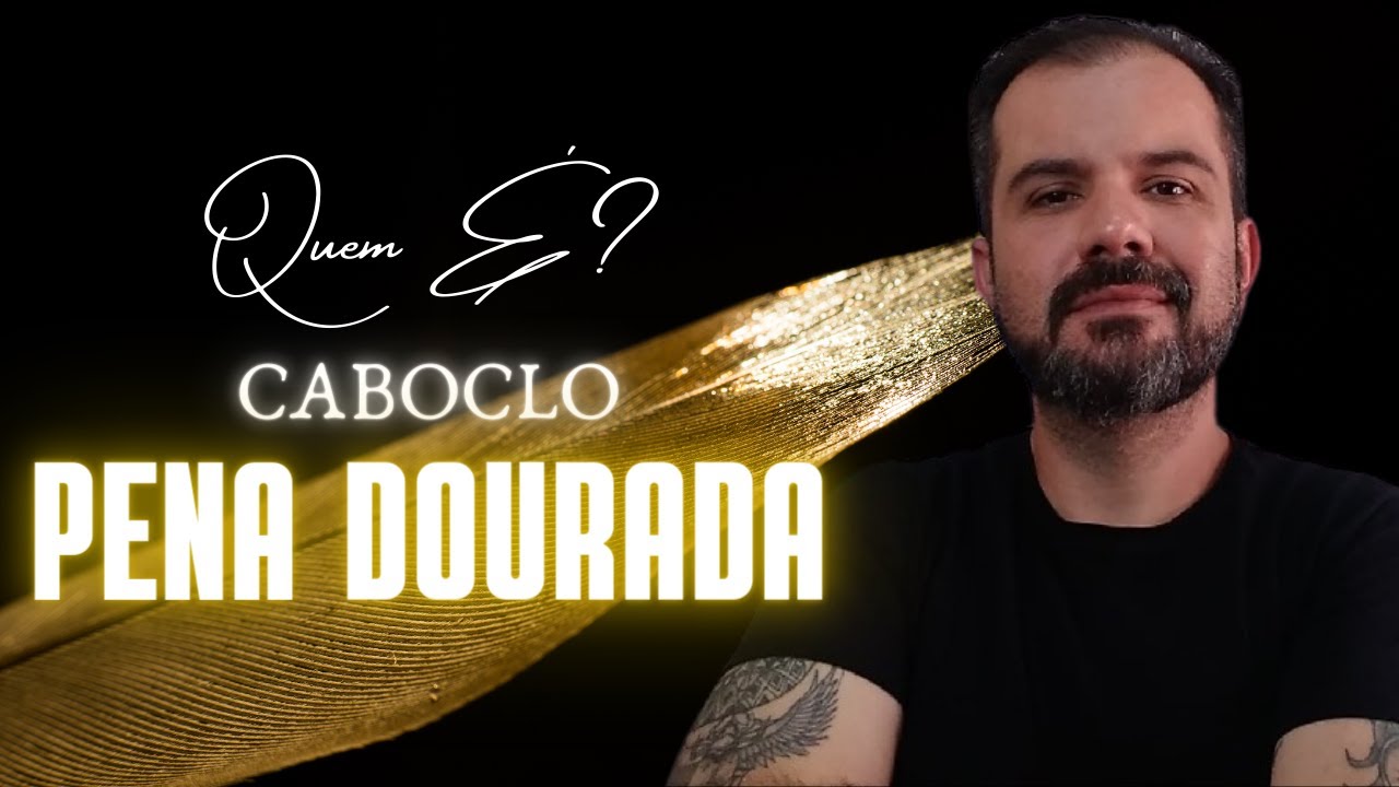 QUEM É? ESTUDO da FALANGE de CABOCLO PENA DOURADA na UMBANDA.