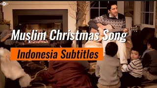 Muslim Christmas Song by Raef (Deck The Halls Cover) Indonesia Subtitles