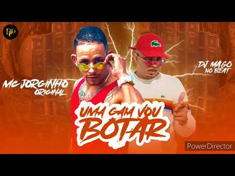 MAGO NA BATIDA FAET.MC JORGINHO ORIGINAL - UMA GAIA VOU BOTAR