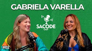 GABRIELA VARELLA - SACODE CAST #2