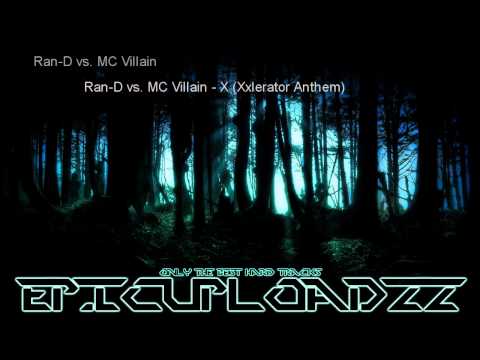 Ran-D vs. MC Villain - X (Xxlerator Anthem) [HD]