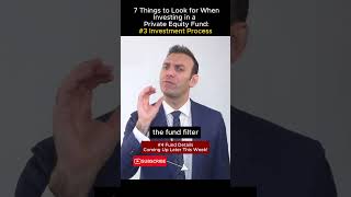 7 Things to Look for When Investing in a Private Equity Fund: #3 Investment Process