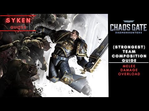 The Strongest Team Composition: Guide for Warhammer 40k: Chaos Gate Daemonhunters