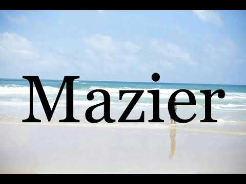 How To Pronounce Mazier🌈🌈🌈🌈🌈🌈Pronunciation Of Mazier