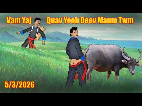 Deev Maum Twm Luag Pov Tseem Tso Dab Tom Luag 5/3/2026