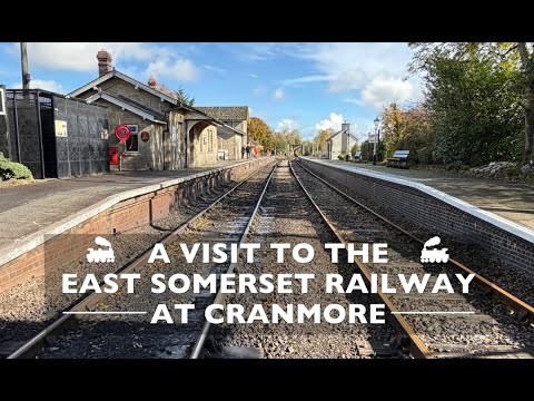 A Visit to the East Somerset Railway at Cranmore.