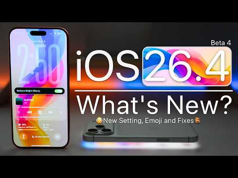 iOS 26.4 Beta 4 is Out! - What's New?