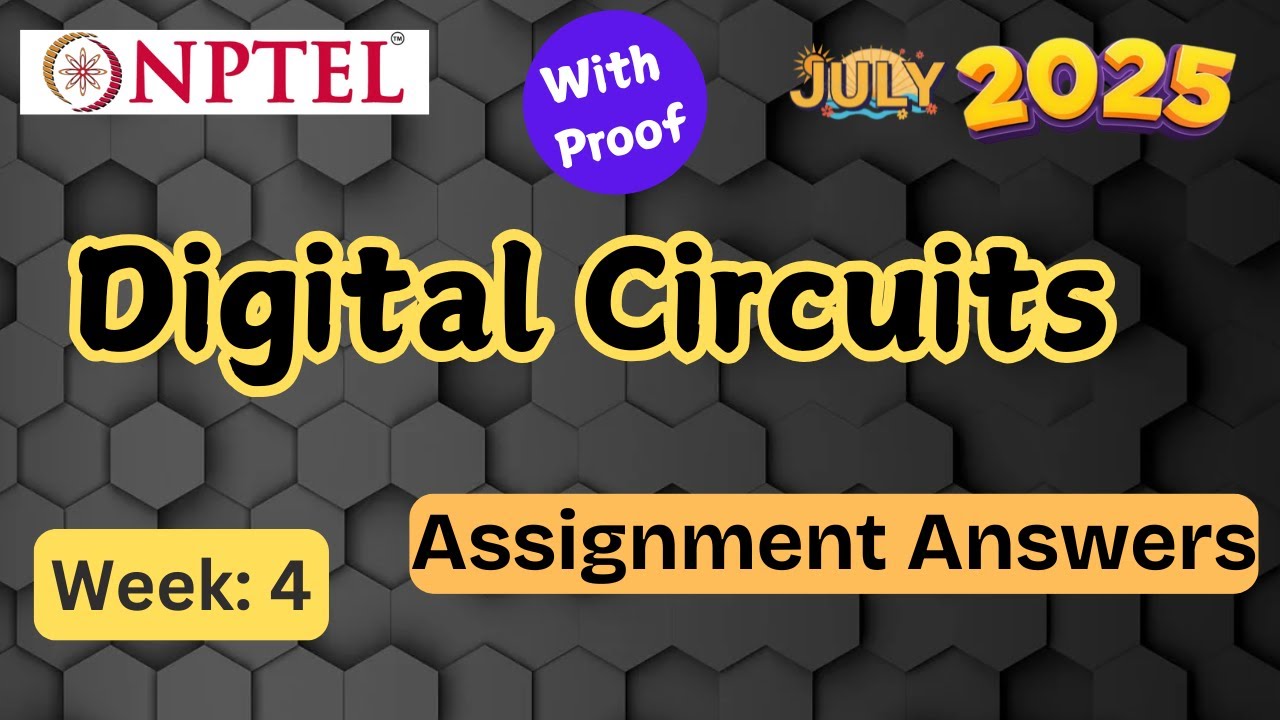 Digital Circuits || week 4 | With Proof| NPTEL assignment answer | July 2025