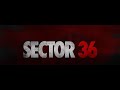 Sector 36 | Announcement | Vikrant Massey | Deepak Dobriyal | Dinesh Vijan | Aditya Nimbalkar