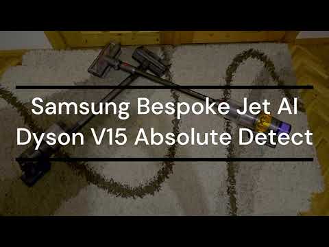 Samsung Bespoke Jet AI Complete Extra  vs Dyson V15  Detect Absolute