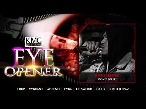 Kimo Jeepaz - Dont Do It [EYE OPENER RIDDIM 2016]