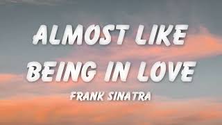 Frank Sinatra - Almost Like Being In Love (Lyrics)