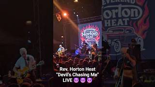 Reverend Horton Heat "Devil's Chasing Me" LIVE * 9/20/2025