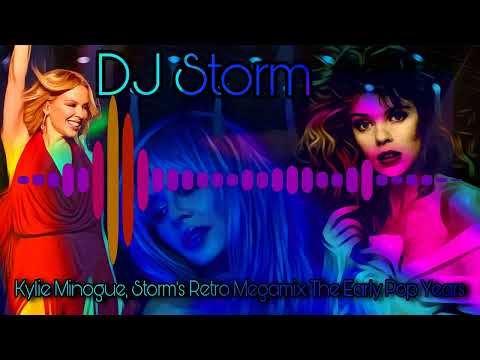 DJ Storm - The Retro Kylie Minogue Mix The Early Years  Pop Megamix