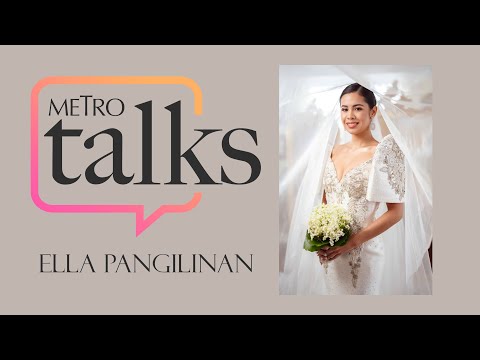 Metro Talks With Ella Pangilinan