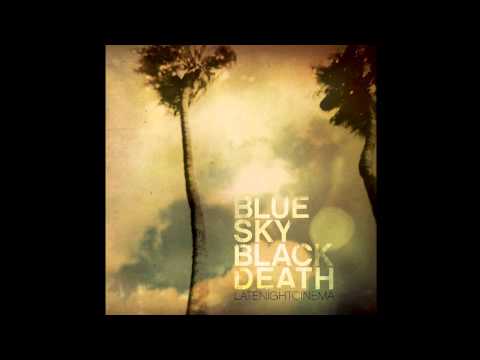 Blue Sky Black Death - "A Private Death" [Official Audio]