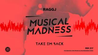 RAGGJ - Take Em Back [OFFICIAL]