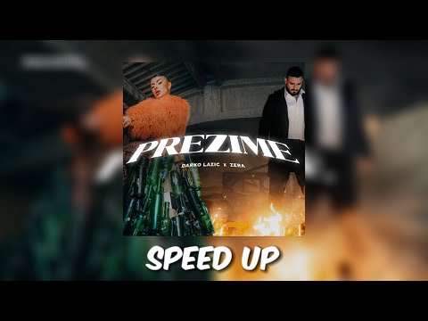 DARKO LAZIC x ZERA - PREZIME [ SPEED UP ]