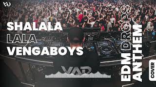 Download lagu SHALALA LALA VENGABOYS Cover -  EDM DROPS ANTHEM mp3