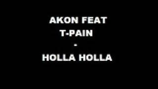 AKON FEAT T-PAIN - HOLLA HOLLA