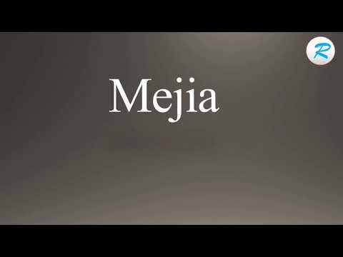 How to pronounce Mejia
