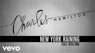 Charles Hamilton - New York Raining (Lyric Video) ft. Rita Ora