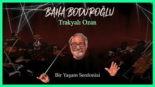 Baha Boduroğlu / Trakyalı Ozan