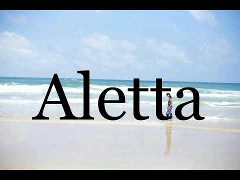 How To Pronounce Aletta🌈🌈🌈🌈🌈🌈Pronunciation Of Aletta