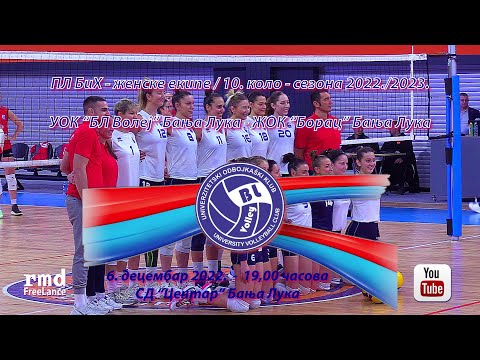 ОДБОЈКА - ПЛ БиХ, 10. коло / УОК "БЛ Волеј" Бања Лука - ЖОК "Борац" Бања Лука