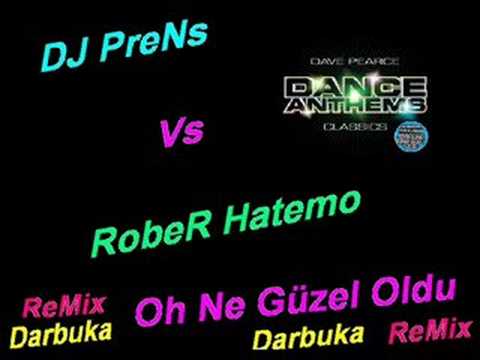DJ PreNs Nvshr.RobeR Hatemo Oh Ne Güzel Oldu (Darbuka Remix)