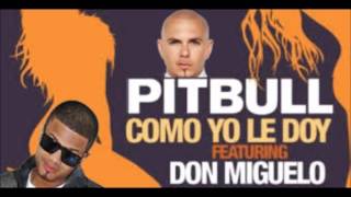 Don Miguelo Ft Pitbull   Como Yo Le Doy Remix Oficial 2014