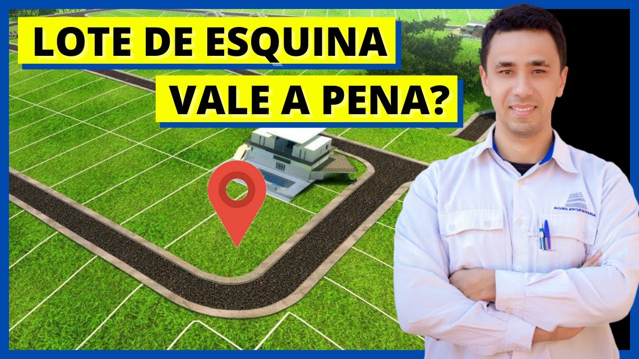 LOTE DE ESQUINA VALE MAIS? [VANTAGENS E DESVANTAGENS] I KEILLER OLIVEIRA