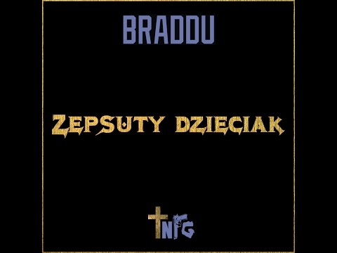 BRADDU - 3. SŁOWO W ETER / ZEPSUTY DZIECIAK : †NRG / 2015