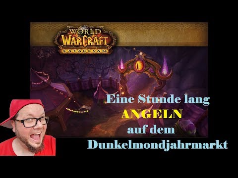 Dunkelmondjahrmarkt-WoW. Eine Stunde Angeln. 10K Gold/h.