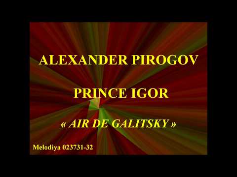 Alexander Pirogov   Prince Igor   Air de Galitsky   Melodiya 023731 32