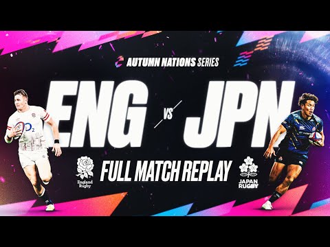 FULL MATCH REPLAY 📺 | 2022 |  ENGLAND V JAPAN | AUTUMN NATIONS SERIES