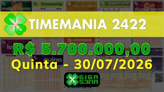 Resultado da Timemania 2422, Quinta-feira, 30/07/2026