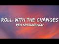 REO Speedwagon - Roll with the Changes (Lyrics)